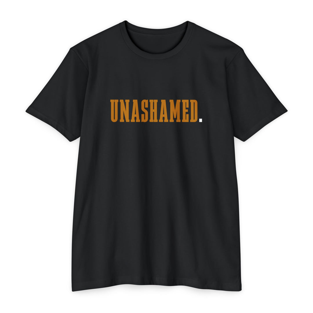 UNASHAMED. - TEE SHIRT