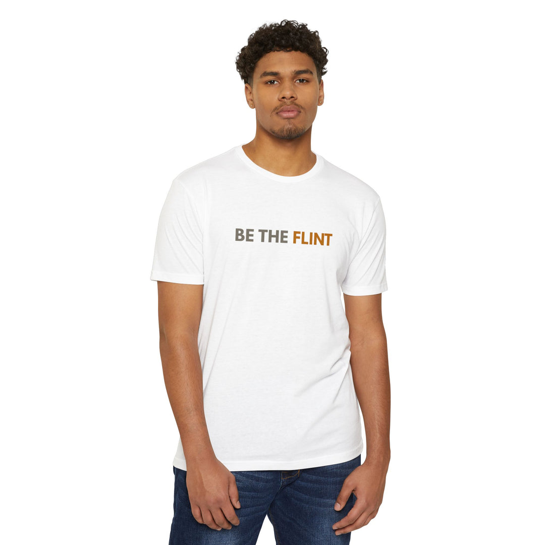 BE THE FLINT TEE SHIRT - Faith, Fortitude &amp; Fight