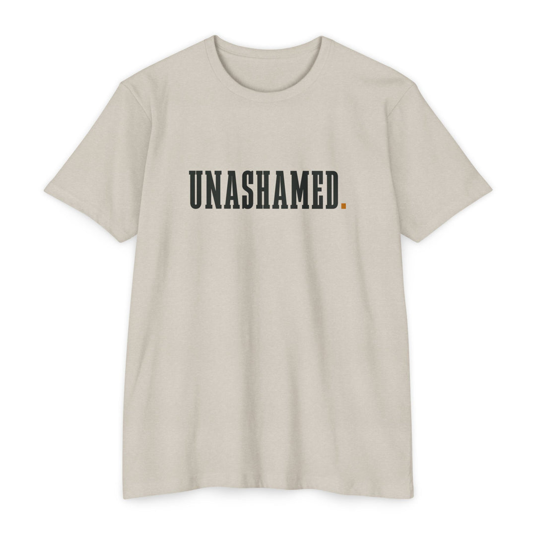 UNASHAMED. - TEE SHIRT