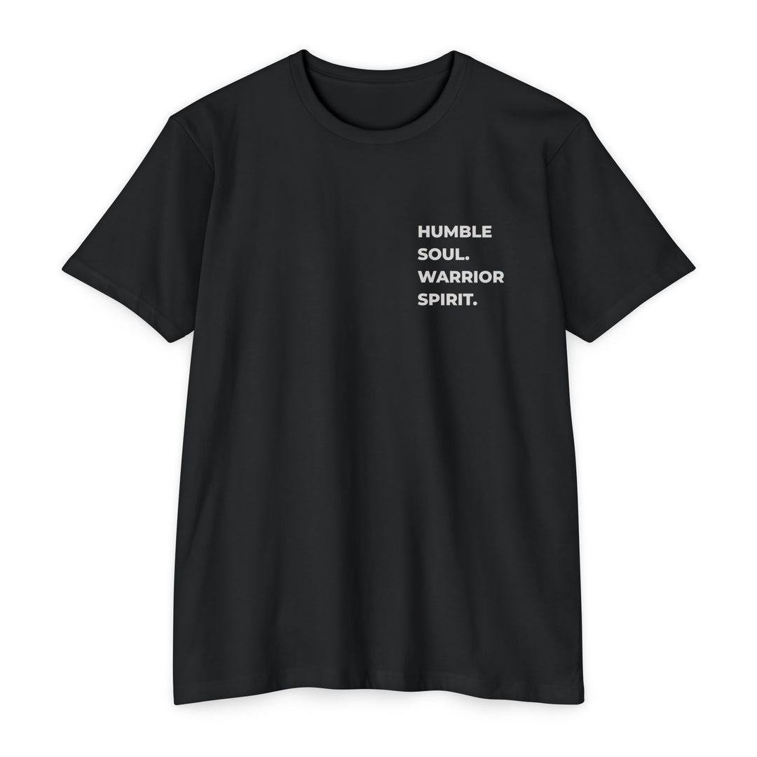 HUMBLE SOUL. WARRIOR SPIRIT. - TEE SHIRT