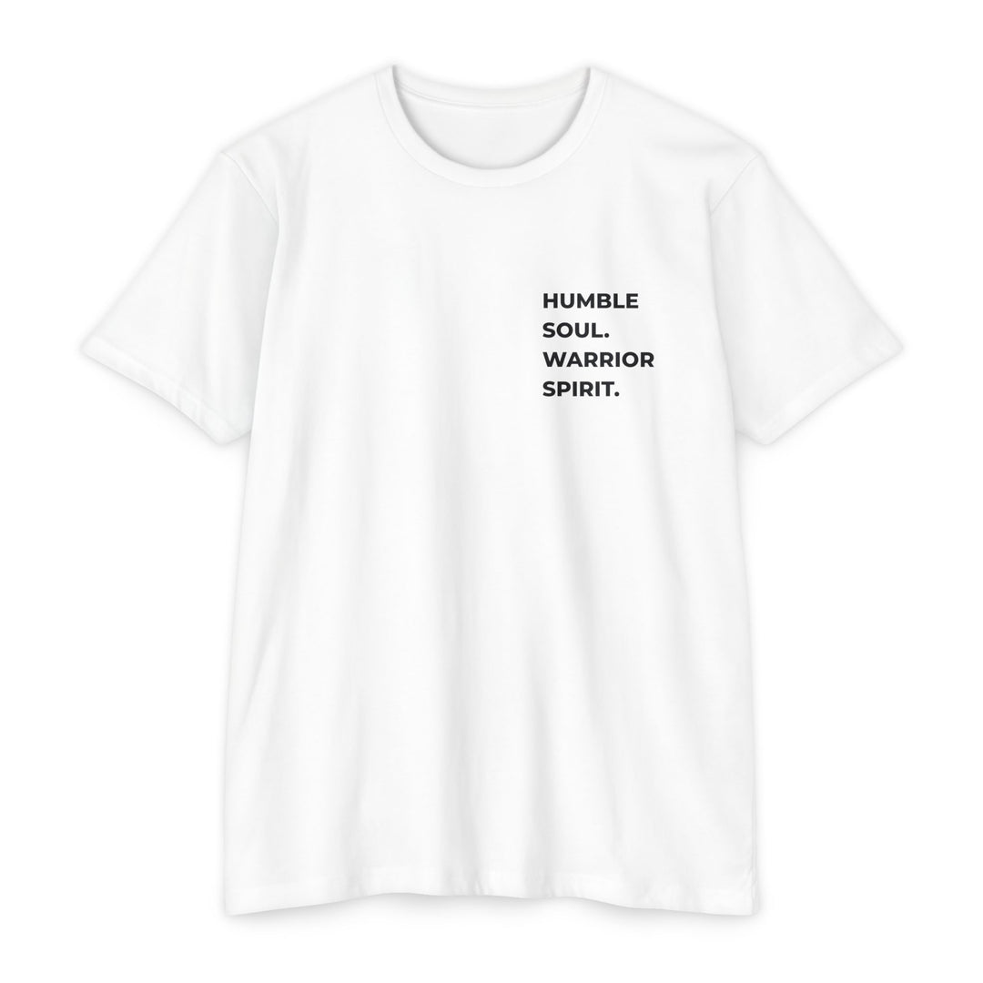 HUMBLE SOUL. WARRIOR SPIRIT. - TEE SHIRT